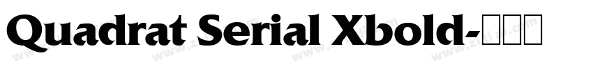Quadrat Serial Xbold字体转换